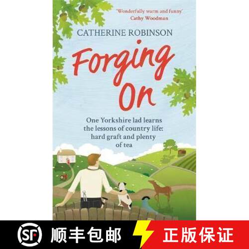 【3-4周达】Forging On: A warm laugh out loud funny story of Yorkshire country life [9781409168447]