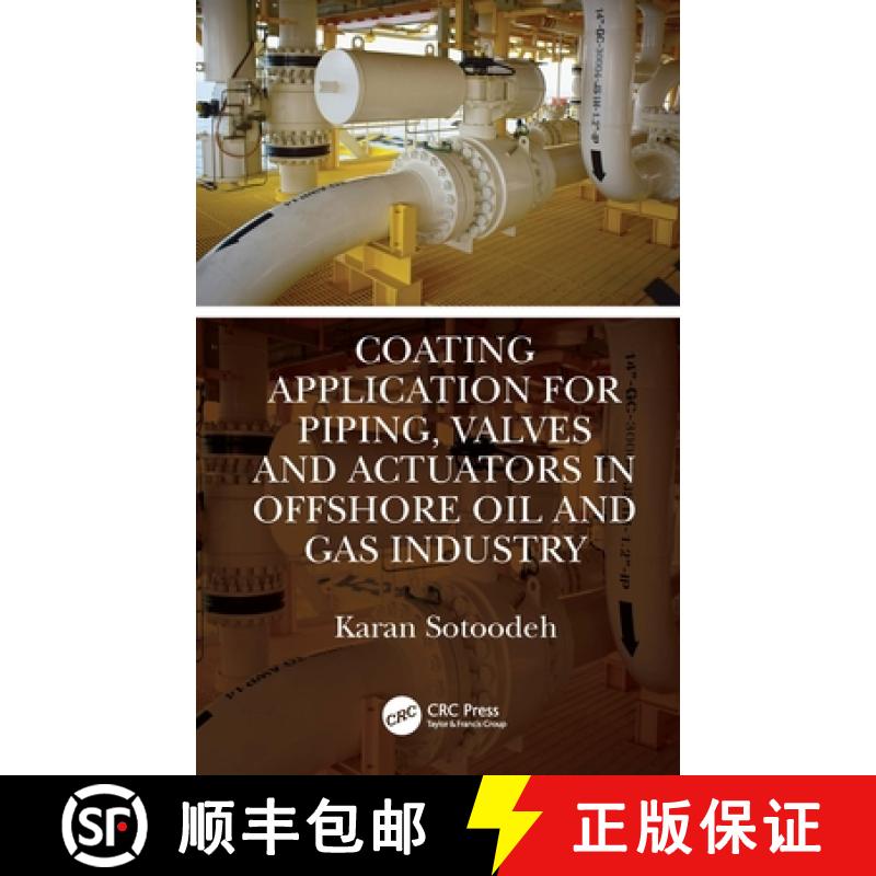 【3-4周达】Coating Application for Piping, Valves and Actuators in Offshore Oil and Gas Industry [9781032187198]