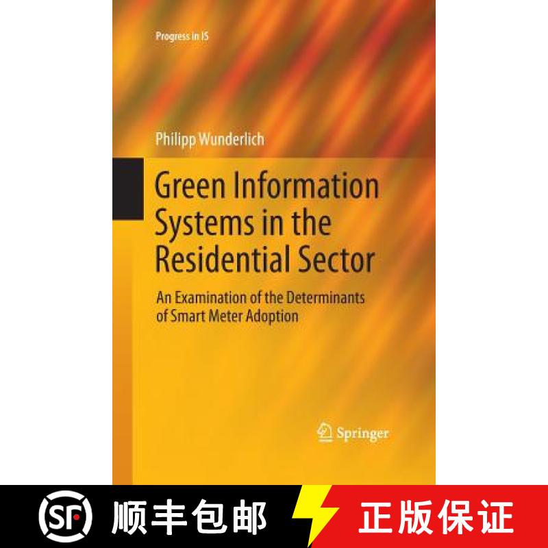 【4周达】Green Information Systems in the Residential Sector : An Examination of the Determinants of ... [9783642439735]