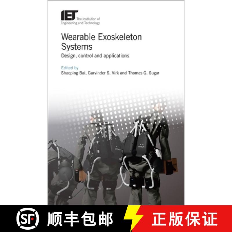 【3-4周达】Wearable Exoskeleton Systems: Design, Control and Applications [9781785613029]
