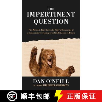 【3-4周达】The Impertinent Question: The Words & Adventures of a Liberal Columnist at a Conservative ... [9798896922575]