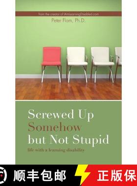 【3-4周达】Screwed up somehow but not stupid, life with a learning disability [9780692611692]