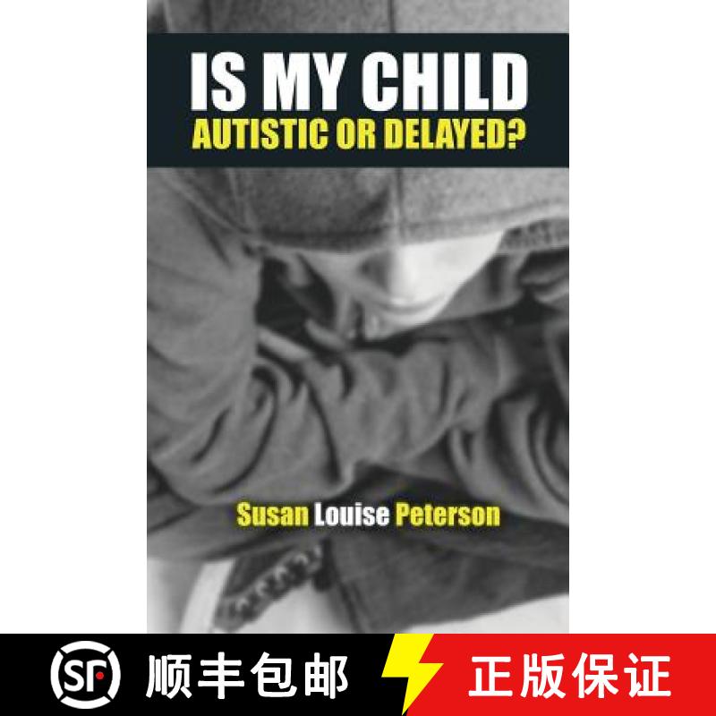 【3-4周达】Is My Child Autistic or Delayed? [9780996800853]