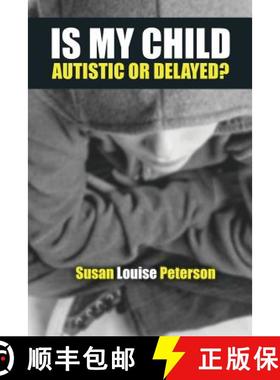 【3-4周达】Is My Child Autistic or Delayed? [9780996800853]