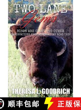 【3-4周达】Two Lane Gems, Vol. 2: Bison are Giant and Other Observations from an American Road Trip [9780960049530]
