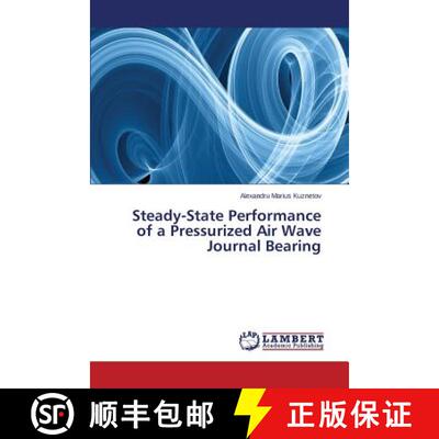 预订 Steady-State Performance of a Pressurized Air Wave Journal Bearing [9783659640407]
