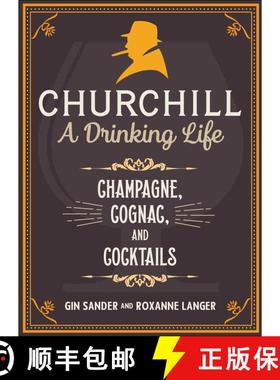【3-4周达】Churchill: A Drinking Life: Champagne, Cognac, and Cocktails [9781510768369]