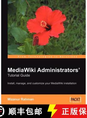 【3-4周达】MediaWiki Administrators' Tutorial Guide: Install, manage, and customize your MediaWiki in... [9781904811596]