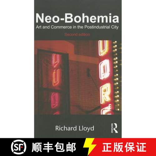 【3-4周达】Neo-Bohemia : Art and Commerce in the Postindustrial City [9780415870979]