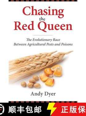 【3-4周达】Chasing the Red Queen : The Evolutionary Race Between Agricultural Pests and Poisons [9781610915199]