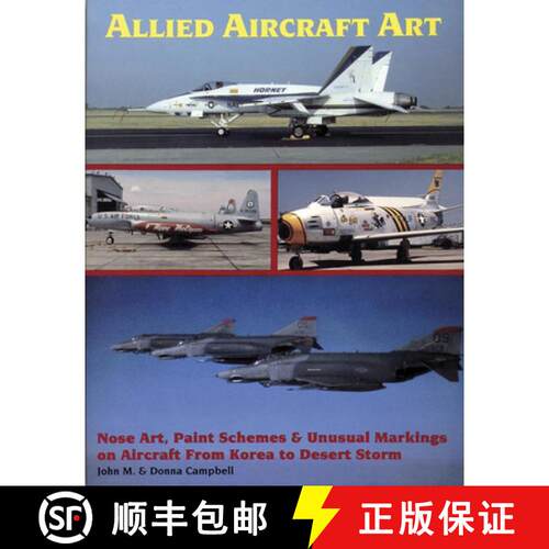 【3-4周达】Allied Aircraft Art Nose Art, Paint Schemes and Unusual Markings on Aircraft from Korea to... [9780887404443]