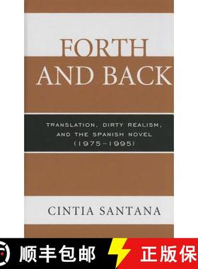 预订 Forth and Back : Translation, Dirty Realism, and the Spanish Novel (1975-1995) [9781611484601]