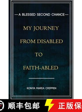 预订 A Blessed Second Chance: My Journey from Disabled to Faith-abled [9780578407982]