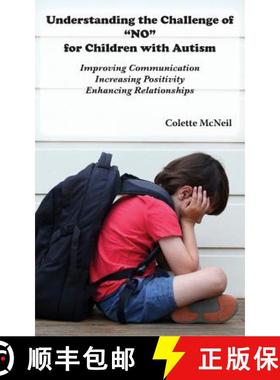 【3-4周达】Understanding the Challenge of NO for Children with Autism: Improving Communication, Incre... [9781942891765]