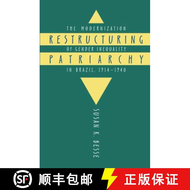 预订 Restructuring Patriarchy: The Modernization of Gender Inequality in Brazil, 1914-1940 [9780807845592]