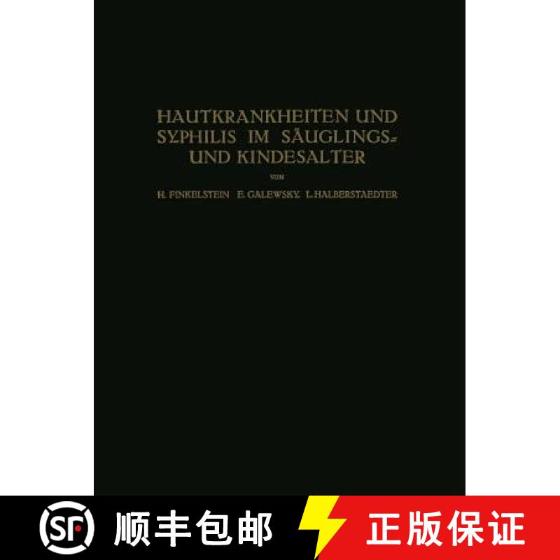 【3-4周达】Hautkrankheiten Und Syphilis Im Säuglings? Und Kindesalter: Ein Atlas [9783642892257]