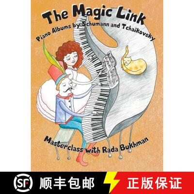 【3-4周达】The Magic Link: Piano Albums by Schumann and Tchaikovsky [9780991822515]