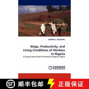 预订 Wage, Productivity, and Living Conditions of Workers in Nigeria [9783844328448]