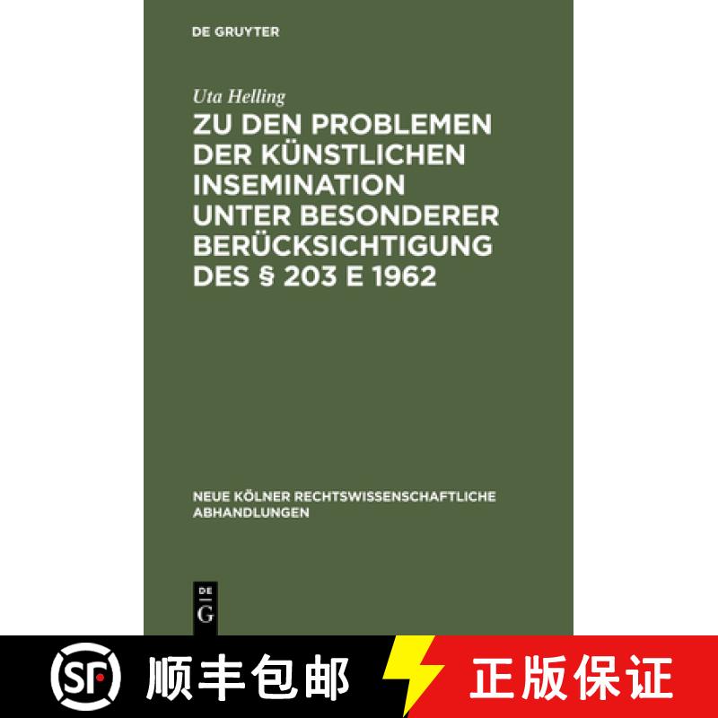 【2-3周达】Zu Den Problemen Der Künstlichen Insemination Unter Besonderer Berücksichtigung Des § 2... [9783111163215]