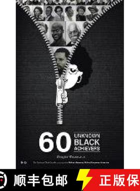 【3-4周达】60 Unknown Black Achievers: The Stories of Black Excellence Across the African Diaspora, A... [9780228885696]
