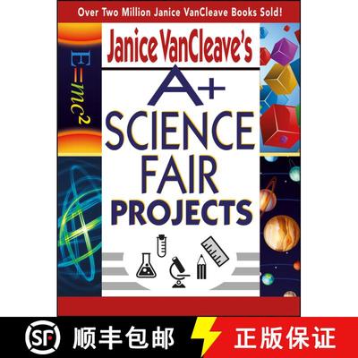 【3-4周达】Janice Vancleave'S A+ Science Fair Projects [Wiley儿童] [9780471331025]