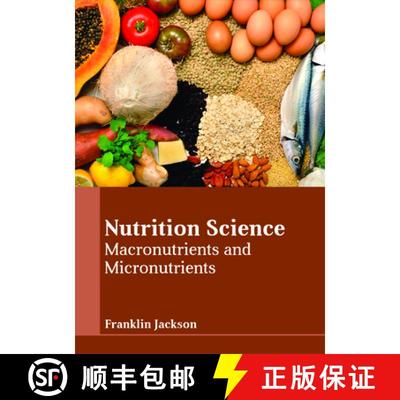 【3-4周达】Nutrition Science: Macronutrients and Micronutrients [9781635497007]