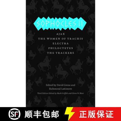【3-4周达】Sophocles II: Ajax, The Women of Trachis, Electra, Philoctetes, The Trackers [9780226311555]