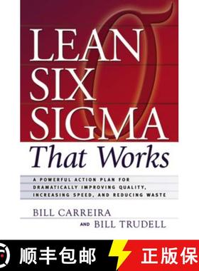 【3-4周达】Lean Six Sigma That Works: A Powerful Action Plan for Dramatically Improving Quality, Incr... [9780814473474]