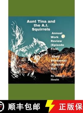 【3-4周达】Aunt Tina and the A.I. Squirrels  Annual Work Review (Episode Five)  Choir Rehearsal (Epis... [9798201463434]