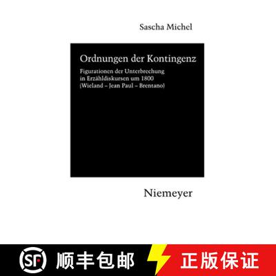 预订 Ordnungen der Kontingenz: Figurationen Der Unterbrechung in Erz hldiskursen Um 1800 (Wieland - J... [9783484151123]