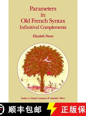 【3-4周达】Parameters in Old French Syntax: Infinitival Complements : Infinitival Complements [9780792304333]