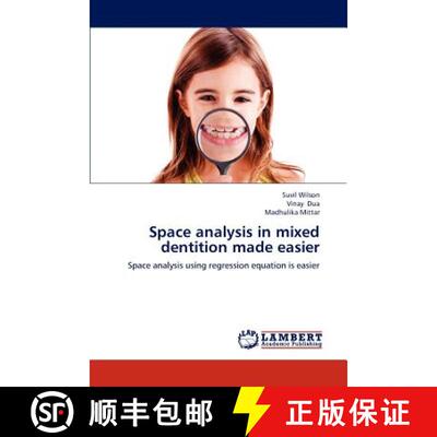 预订 Space analysis in mixed dentition made easier [9783659193989]