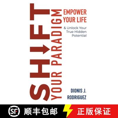 【3-4周达】Shift Your Paradigm: Empower Your Life Unlock Your True Hidden Potential [9798885045117]