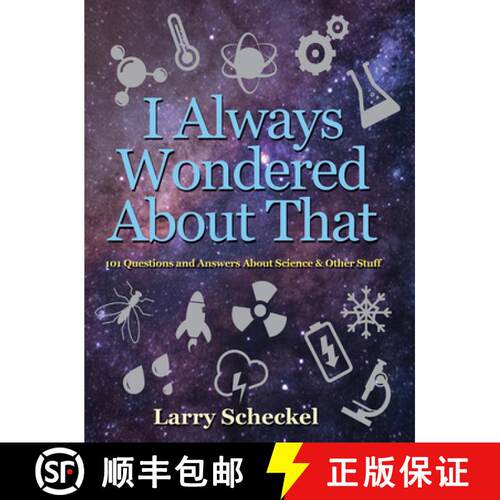 预订 精装 I Always Wondered about That: 101 Questions and Answers about Science and Other Stuff [9781943431298]
