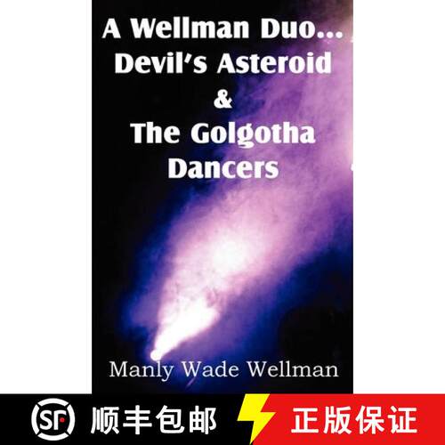 【3-4周达】A Wellman Duo...Devil's Asteroid & the Golgotha Dancers [9781612039138]