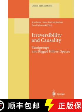 【3-4周达】Irreversibility and Causality : Semigroups and Rigged Hilbert Spaces [9783662141960]