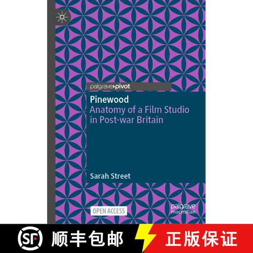 【3-4周达】精装 Pinewood : Anatomy of a Film Studio in Post-war Britain [9783031513060]