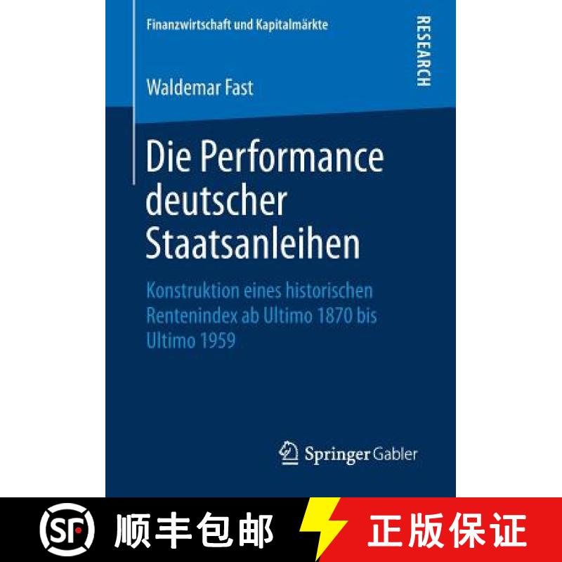【3-4周达】Die Performance deutscher Staatsanleihen : Konstruktion eines historischen Rentenindex ab ... [9783658251758]