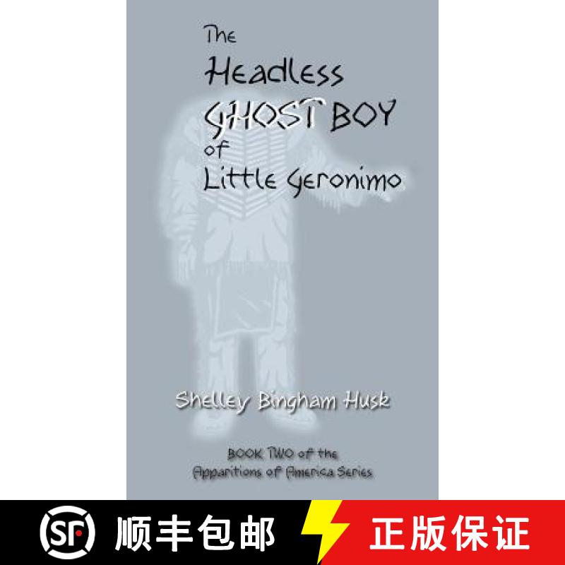预订 The Headless Ghost Boy of Little Geronimo [9780692952375]