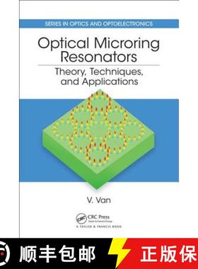 【3-4周达】Optical Microring Resonators: Theory, Techniques, and Applications [9781466551244]