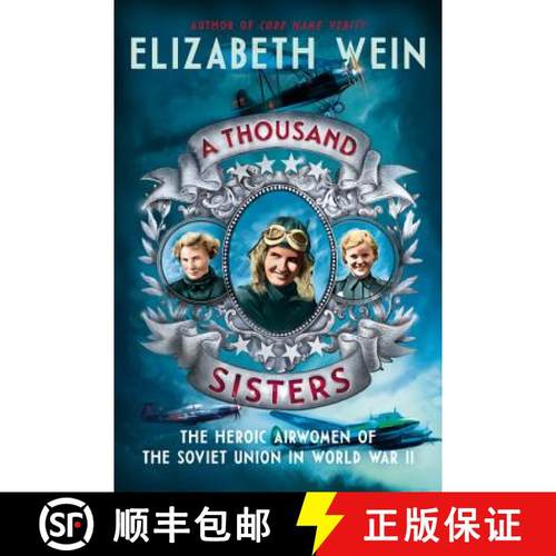 【3-4周达】A Thousand Sisters: The Heroic Airwomen of the Soviet Union in World War II [9780062453013]