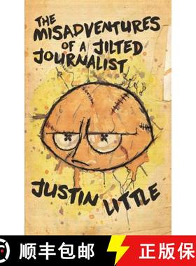 【3-4周达】The Misadventures of a Jilted Journalist [9781944866259]