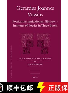预订 Gerardus Joannes Vossius: Poeticarum Institutionum Libri Tres / Institutes of Poetics in Three B... [9789004183698]