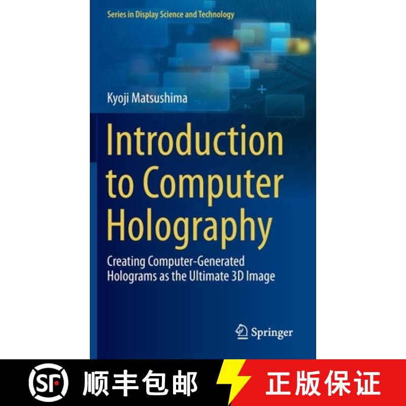 【3-4周达】Introduction to Computer Holography : Creating Computer-Generated Holograms as the Ultimat... [9783030384340]