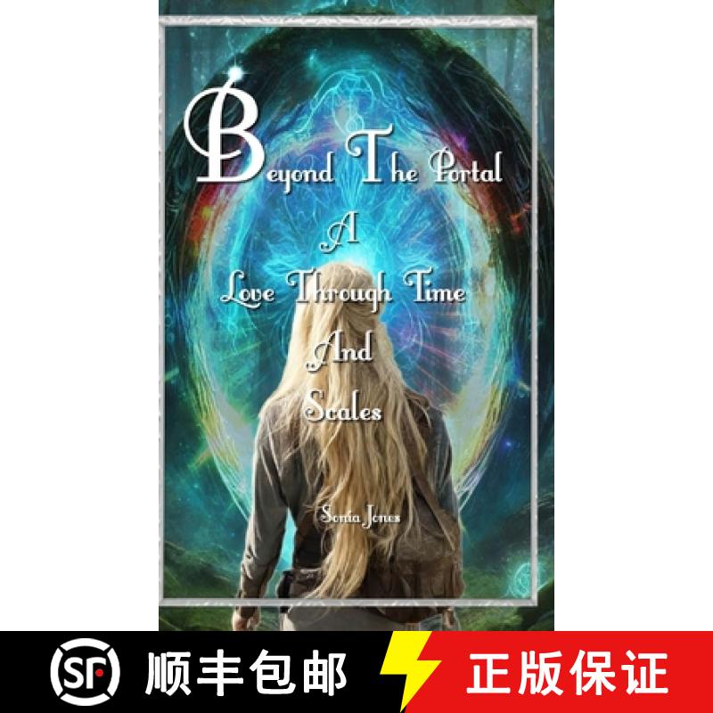 【2-3周达】Beyond the Portal: A love through Time and Scales. [9781304361516]