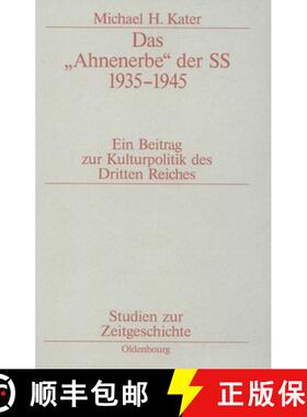 【3-4周达】Das ahnenerbe Der SS 1935-1945: Ein Beitrag Zur Kulturpolitik Des Dritten Reiches [9783486579505]