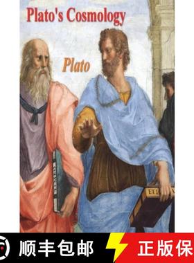 【3-4周达】Plato's Cosmology: The Timaeus of Plato [9781773239866]