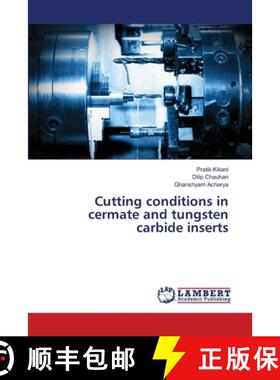 【3-4周达】Cutting conditions in cermate and tungsten carbide inserts [9786208416966]