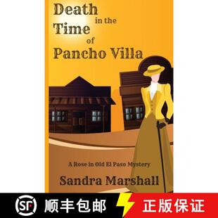【3-4周达】Death in the Time of Pancho Villa: A Rose in Old El Paso Mystery [9781947915268]