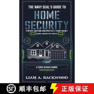 【3-4周达】The Navy Seal's Guide To Home Security: Fortify, Defend, Protect Your Family from Unexpect... [9798349217531]